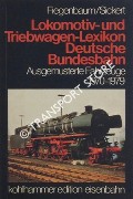 Lokomotiv-und Triebwagen-Lexikon Deutsche Bundesbahn: Ausgemusterte Fahrzeuge 1970 - 1979 by FIEGENBAUM, Wolfgang & SICKERT, Heinz
